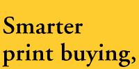 Smarter print buying...